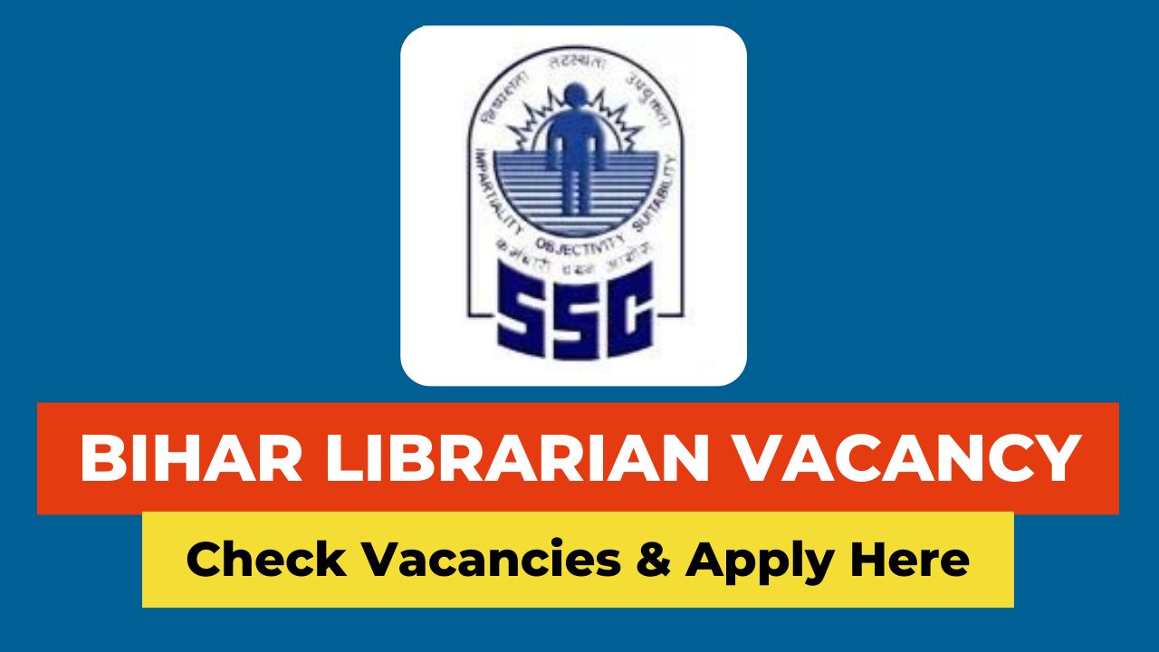 Bihar Librarian Vacancy 2023, Librarian Vacancy In Bihar 2023
