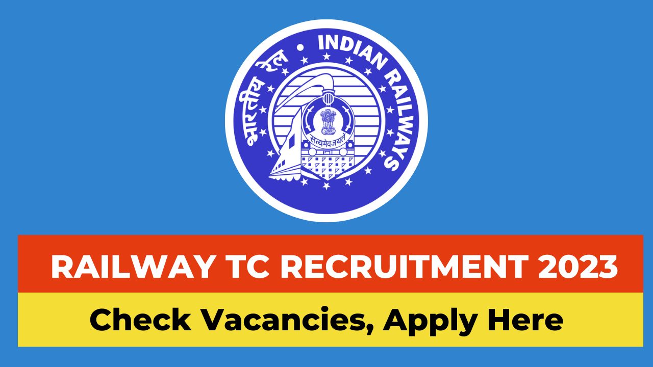 Railway TC Recruitment, rrb recruitment 2023