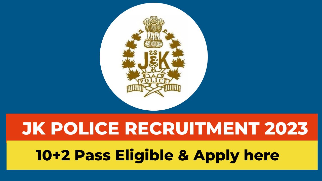 JK Police Recruitment 2023, www.jkpolice.gov.in 2023