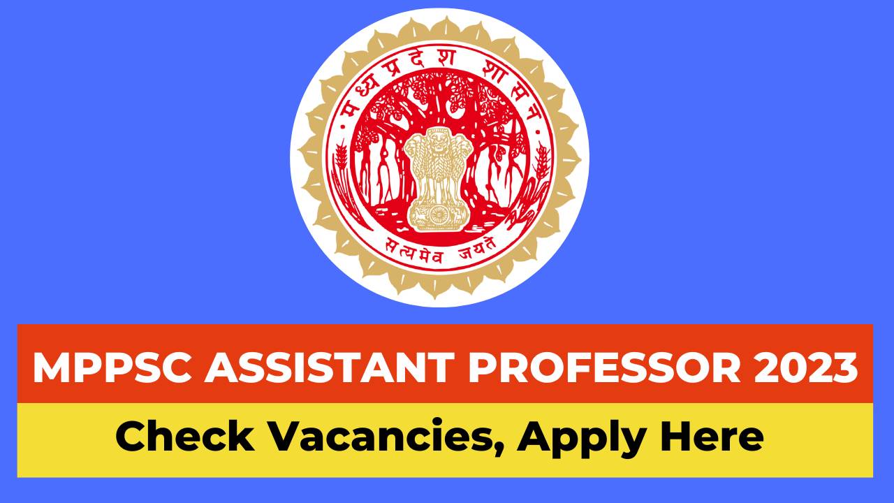 MPPSC Assistant Professor Vacancy 2023, mp assistant professor vacancy 2023