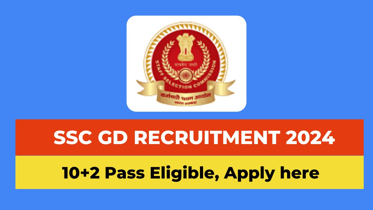 SSC GD constable Recruitment 2024 Notification, ssc gd recruitment 2024 apply online