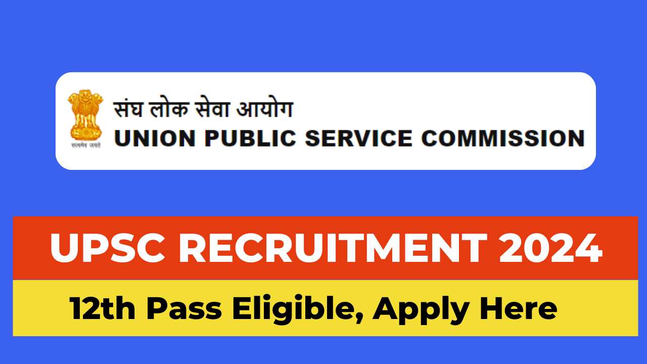UPSC Recruitment 2024, UPSC Notification 2024