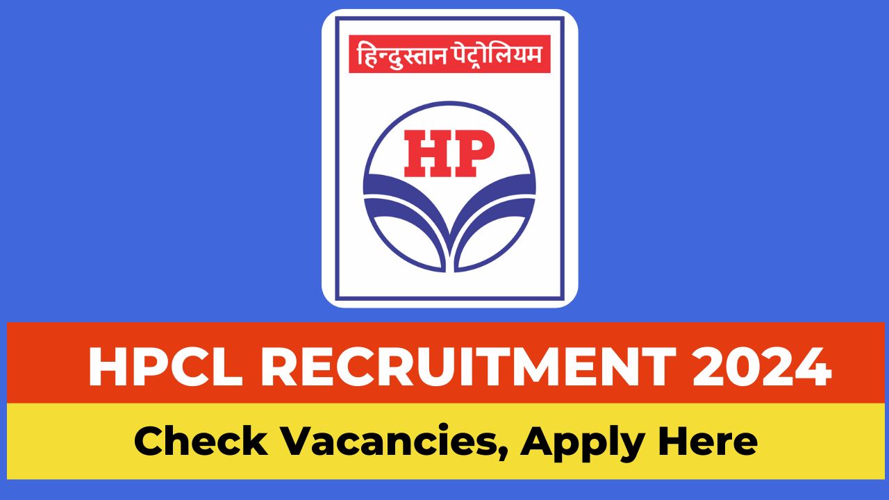 HPCL Recruitment 2024 apply online, HPCL vacancy 2024
