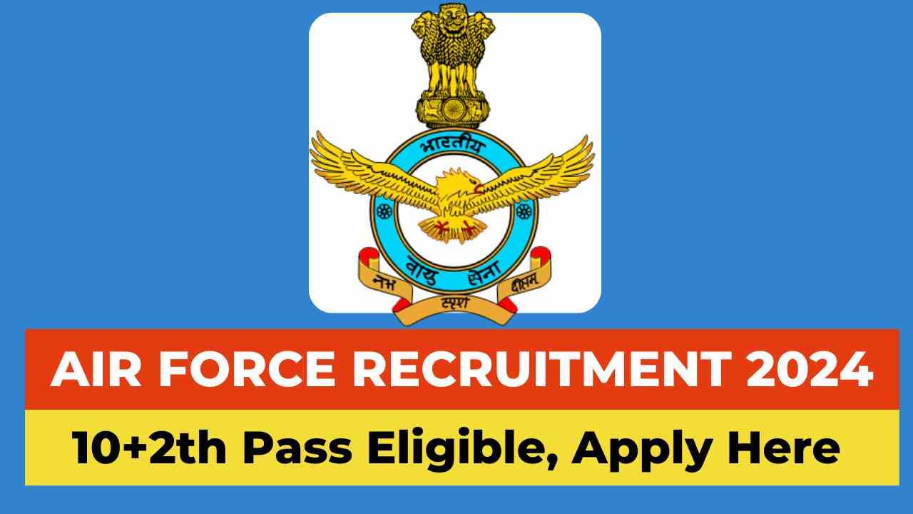 IAF Recruitment 2024 apply online, Indian Air Force Recruitment 2024