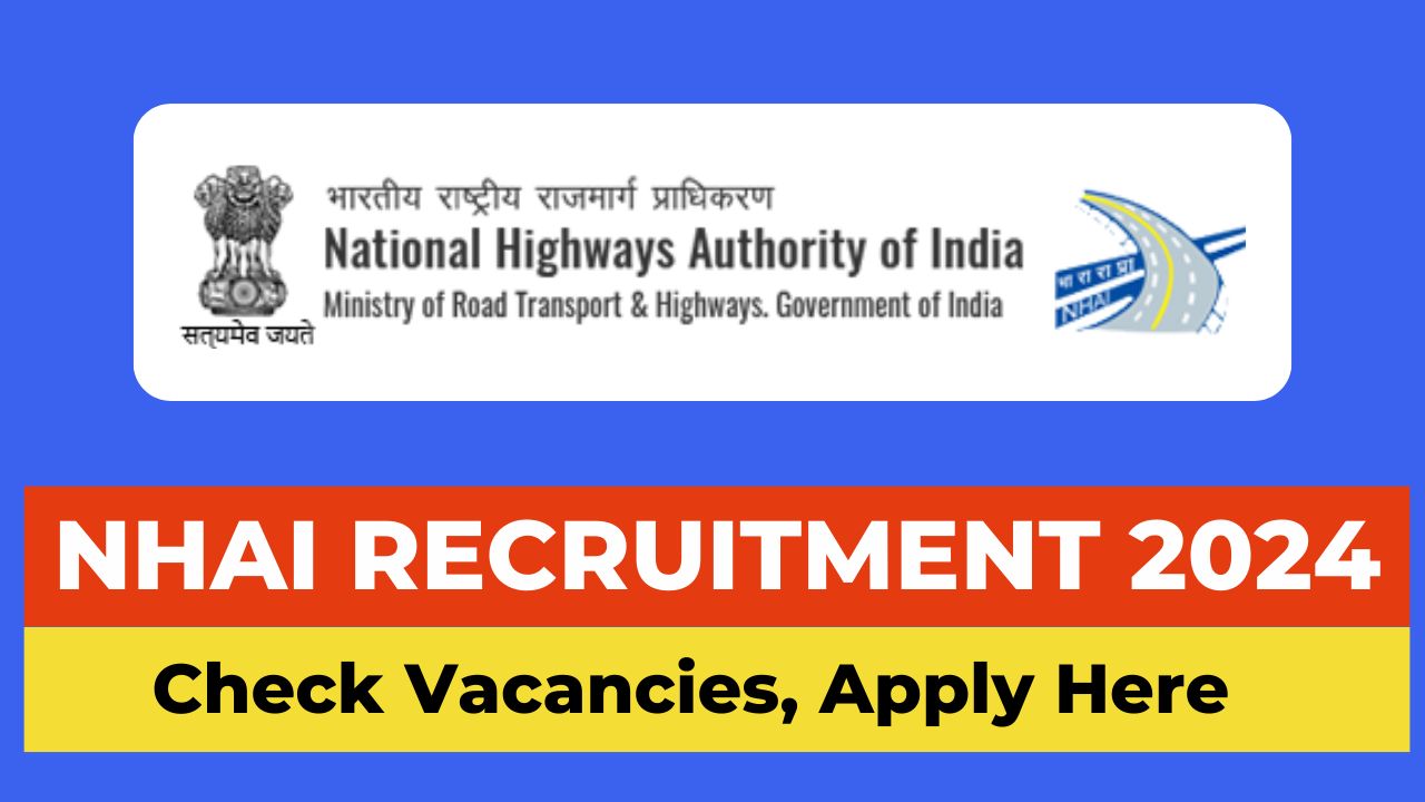 NHAI Recruitment 2024 apply online, NHAI vacancy 2024