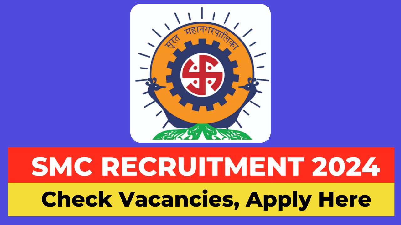 SMC Recruitment 2024, surat municipal corporation recruitment 2024