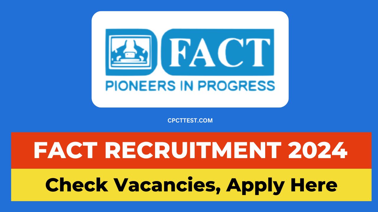 FACT Recruitment 2024, FACT vacancy 2024