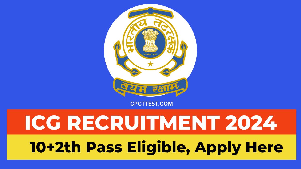 ICG Recruitment 2024, Indian Coast Guard Recruitment 2024