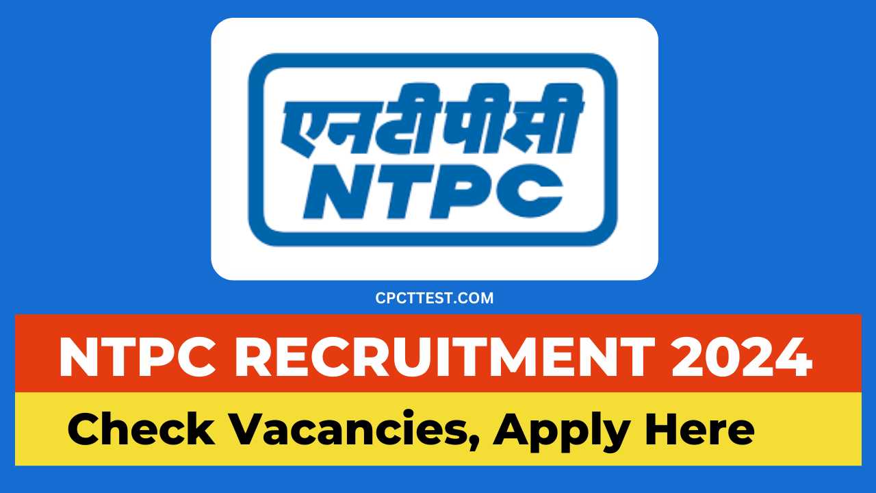 NTPC Recruitment 2024, NTPC vacancy 2024