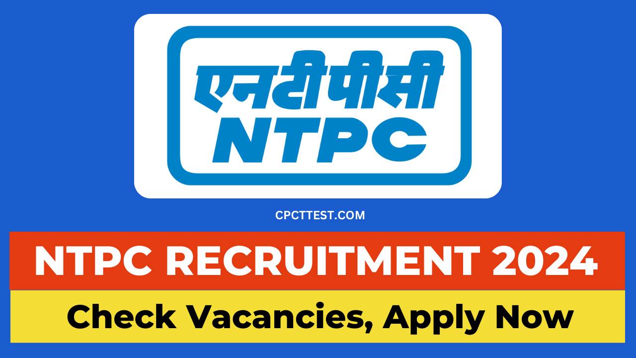 NTPC Recruitment 2024, NTPC Vacancy 2024