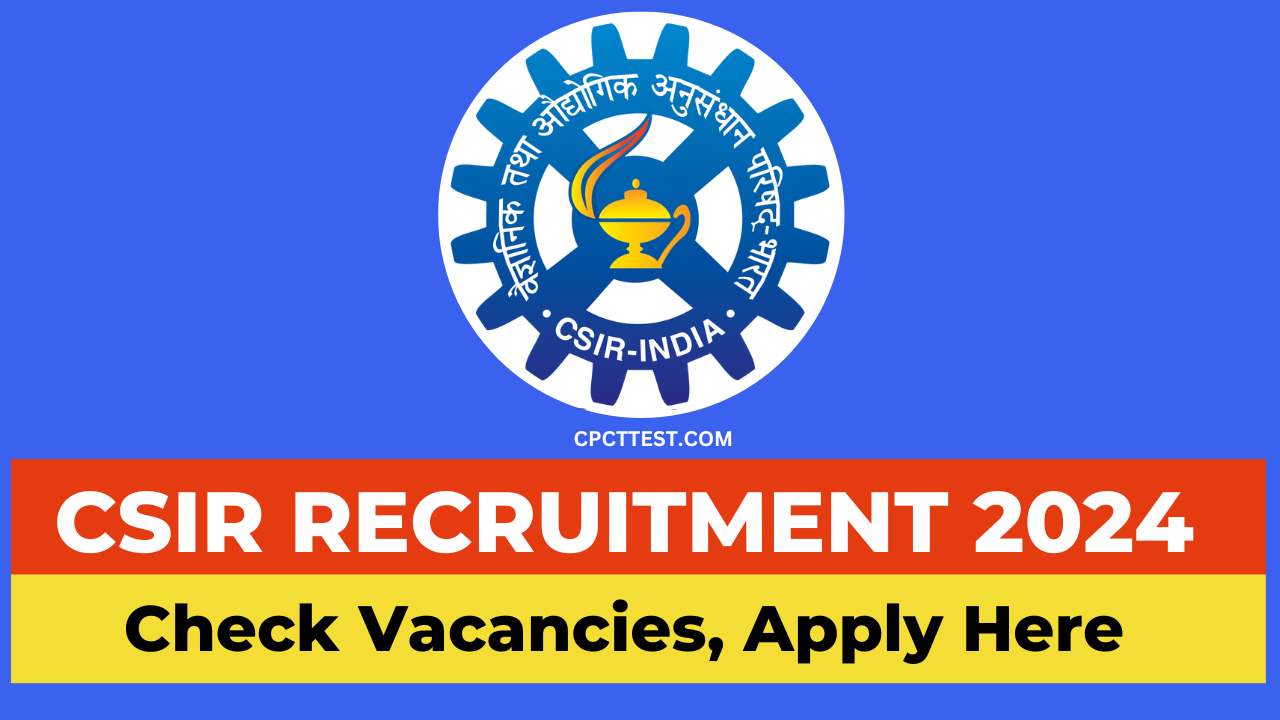 CSIR Recruitment 2024, CSIR vacancy 2024