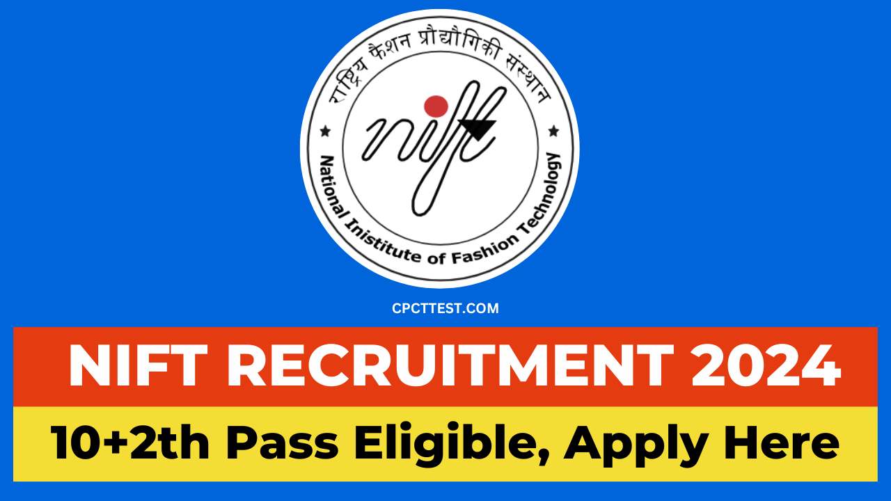 NIFT Recruitment 2024 Group C Notification, Apply Online, Vacancies